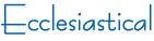 Ecclesiastical